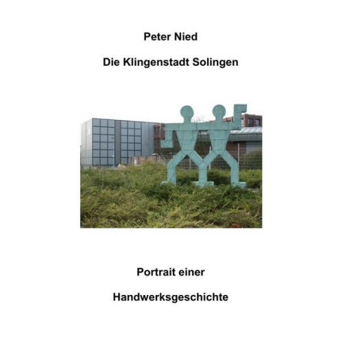 Peter Nied - Die Klingenstadt Solingen