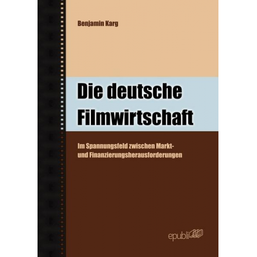 Benjamin Karg - Die deutsche Filmwirtschaft