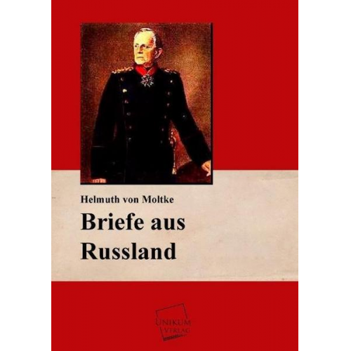 Helmuth Moltke - Briefe aus Russland