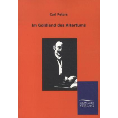 Carl Peters - Im Goldland des Altertums