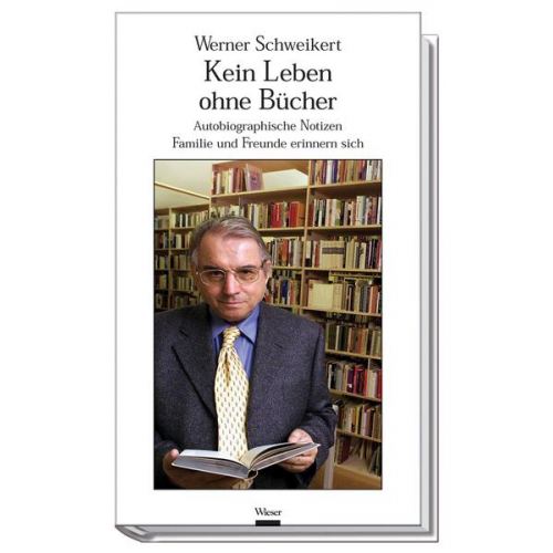 Werner Schweikert - Kein Leben ohne Bücher