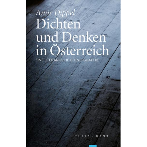 Anne Dippel - Dichten und Denken in Österreich