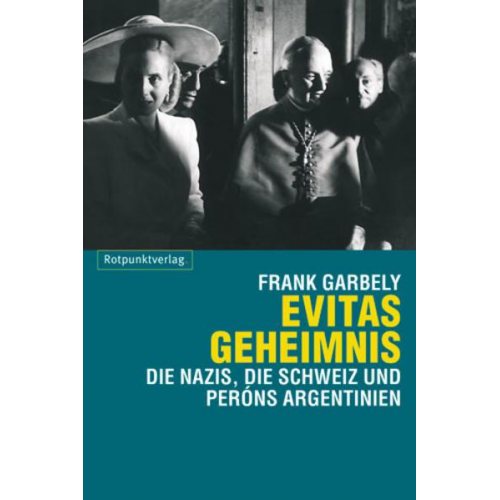 Frank Garbely - Evitas Geheimnis