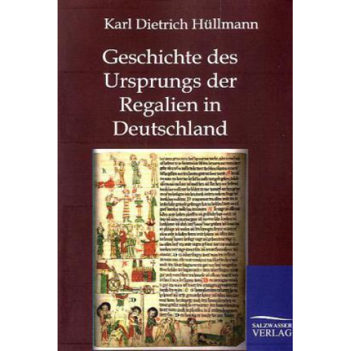 Karl Dietrich Hüllmann - Geschichte des Ursprungs der Regalien in Deutschland