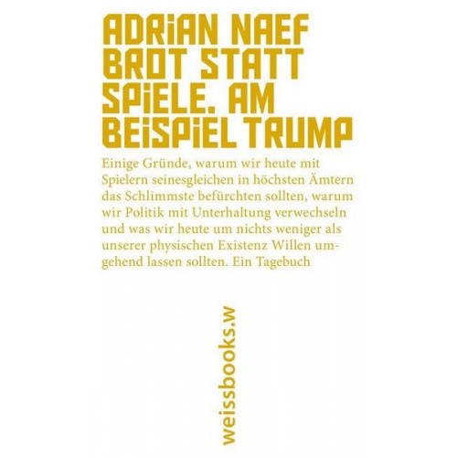 Adrian Naef - Brot statt Spiele. Am Beispiel Trump