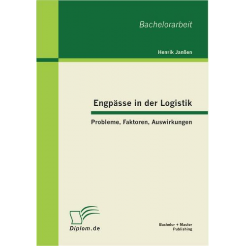 Henrik Janssen - Engpässe in der Logistik: Probleme, Faktoren, Auswirkungen