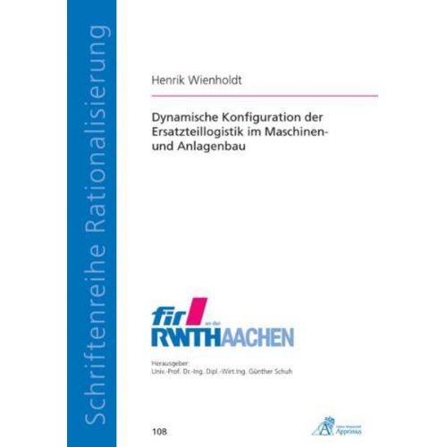 Henrik Wienholdt - Dynamische Konfiguration der Ersatzteillogistik im Maschinen- und Anlagenbau