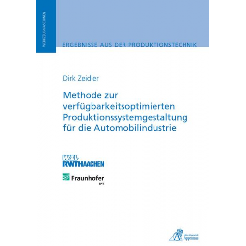 Dirk Zeidler - Methode zur verfügbarkeitsoptimierten Produktionssystemgestaltung für die Automobilindustrie