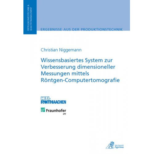 Christian Niggemann - Wissensbasiertes System zur Verbesserung dimensioneller Messungen mittels Röntgen-Computertomografie