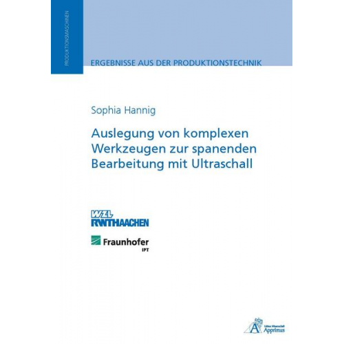 Sophia Hannig - Auslegung von komplexen Werkzeugen zur spanenden Bearbeitung mit Ultraschall