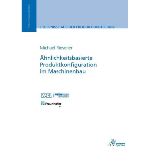 Michael Riesener - Ähnlichkeitsbasierte Produktkonfiguration im Maschinenbau