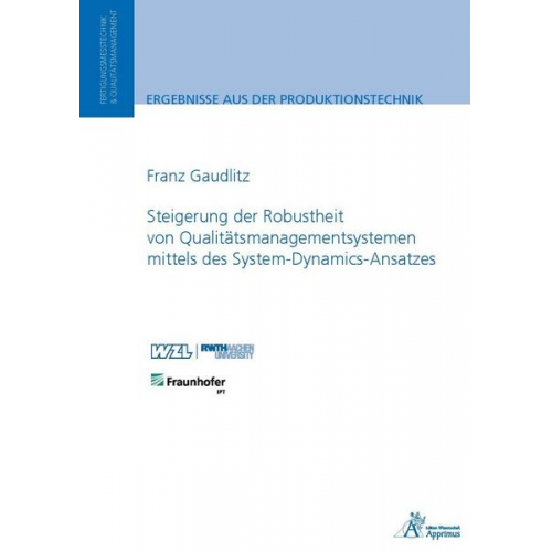 Franz Gaudlitz - Steigerung der Robustheit von Qualitätsmanagementsystemen mittels des System-Dynamics-Ansatzes