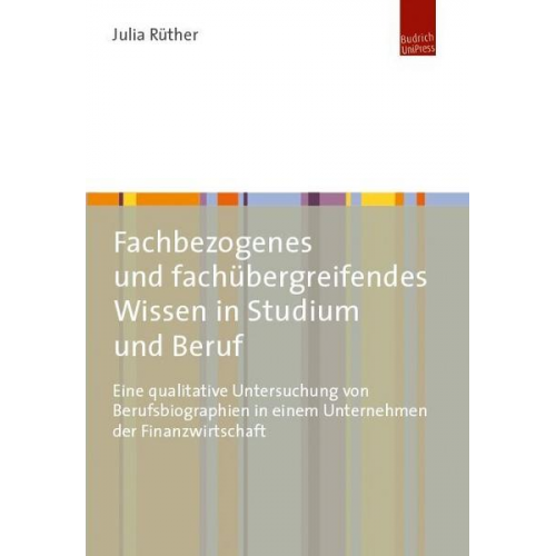 Julia Rüther - Fachbezogenes und fachübergreifendes Wissen in Studium und Beruf