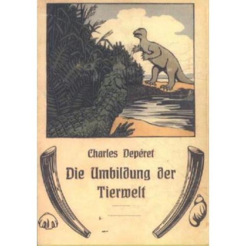 Charles Depéret - Die Umbildung der Tierwelt