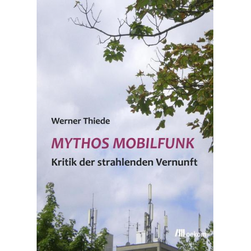Werner Thiede - Mythos Mobilfunk