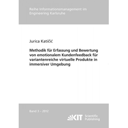 Jurica Katicic - Methodik für Erfassung und Bewertung von emotionalem Kundenfeedback für variantenreiche virtuelle Produkte in immersiver Umgebung