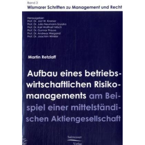 Martin Retzlaff - Aufbau eines betriebswirtschaftlichen Risikomanagements am Beispiel einer mittelständischen Aktiengesellschaft