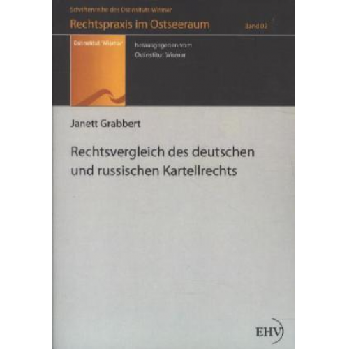 Janett Grabbert - Rechtsvergleich des deutschen und russischen Kartellrechts