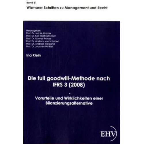 Ina Klein - Die full goodwill-Methode nach IFRS 3 (2008)