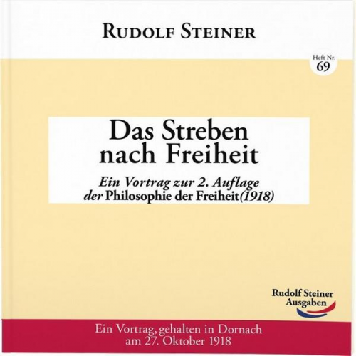 Rudolf Steiner - Das Streben nach Freiheit