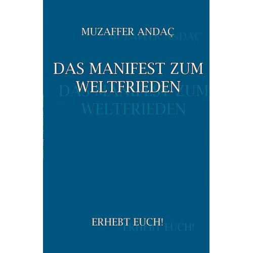 Muzaffer Andac - Das Manifest zum Weltfrieden