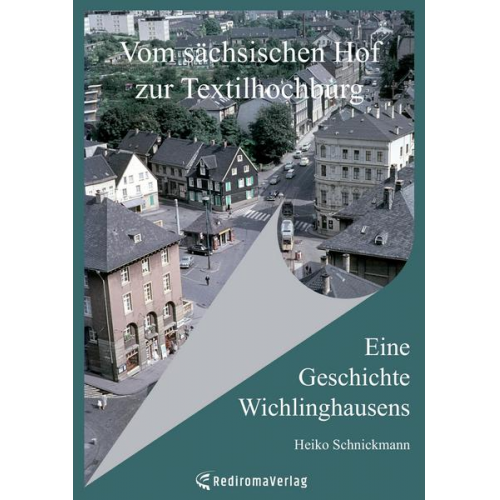 Heiko Schnickmann - Vom sächsischen Hof zur Textilhochburg