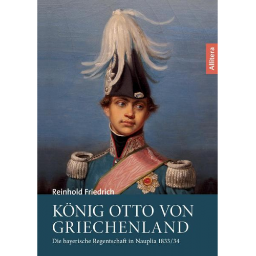 Reinhold Friedrich - König Otto von Griechenland