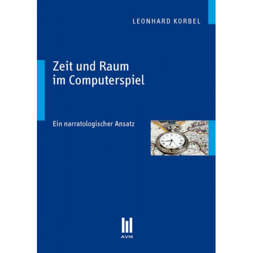 Leonhard Korbel - Zeit und Raum im Computerspiel