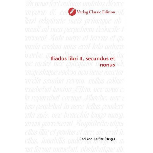 Carl Reifitz - Iliados libri II, secundus et nonus