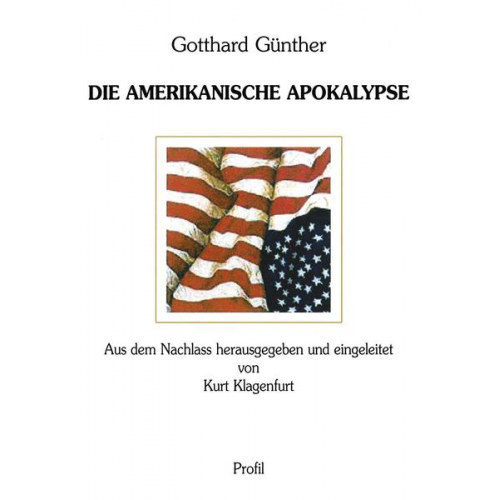 Gotthard Günther - Die Amerikanische Apokalypse