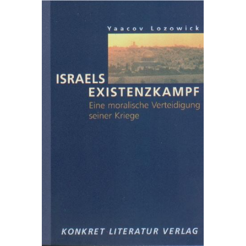 Yaacov Lozowick - Israels Existenzkampf