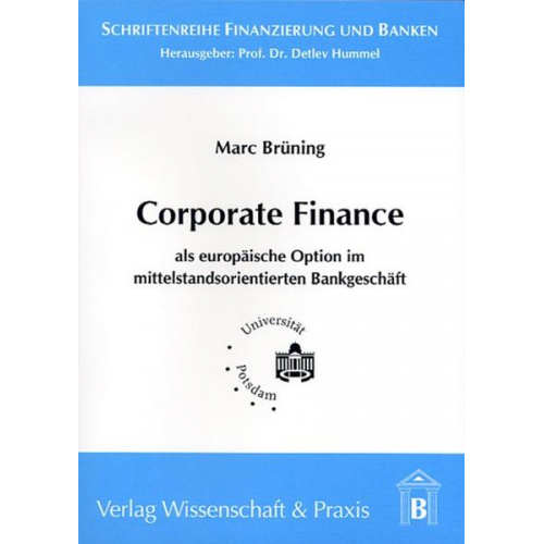 Marc Brüning - Corporate Finance als europäische Option im mittelstandsorientierten Bankgeschäft.