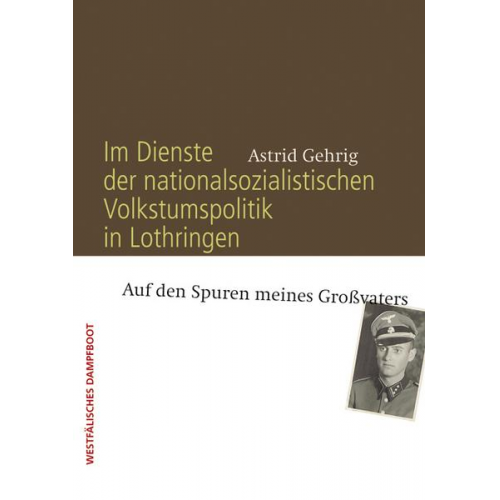 Astrid Gehrig - Im Dienste der nationalsozialistischen Volkstumspolitik in Lothringen