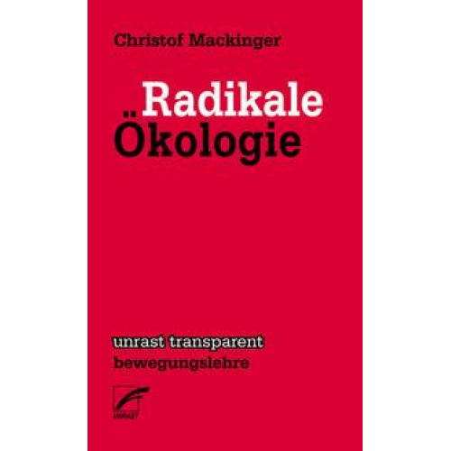 Christof Mackinger - Radikale Ökologie