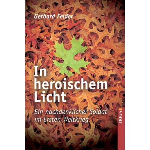 Gerhard Felder - In heroischem Licht