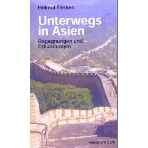 Helmut Fessen - Unterwegs in Asien