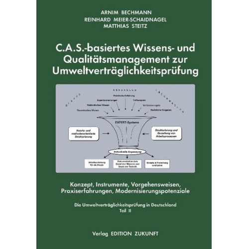 Matthias Steitz & Reinhard Meier-Schaidnagel & Arnim Bechmann - C.A.S.-basiertes Wissens- und Qualitätsmanagement zur Umweltverträglichkeitsprüfung