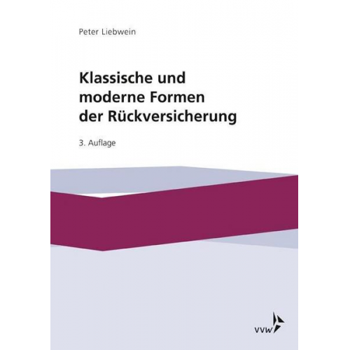 Peter Liebwein - Klassische und moderne Formen der Rückversicherung