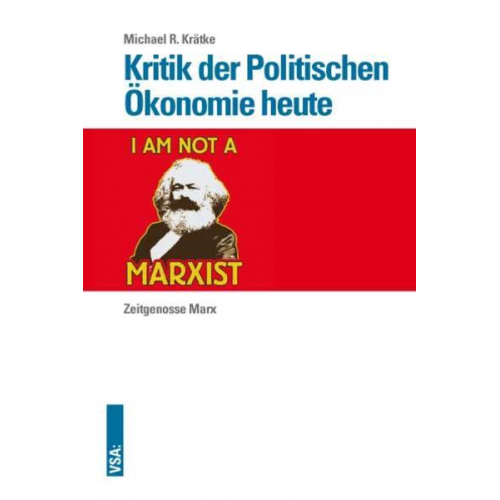 Michael R. Krätke - Kritik der Politischen Ökonomie heute