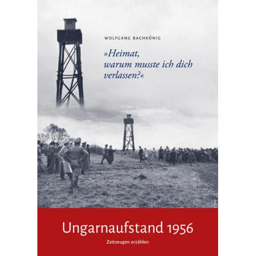 Wolfgang Bachkönig - Ungarnaufstand 1956