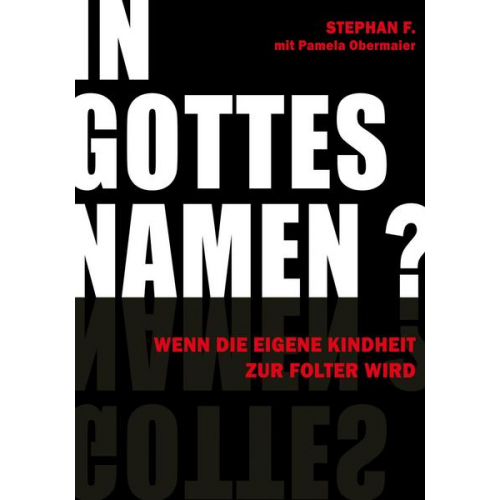 Stephan F. & Pamela Obermaier - In Gottes Namen?