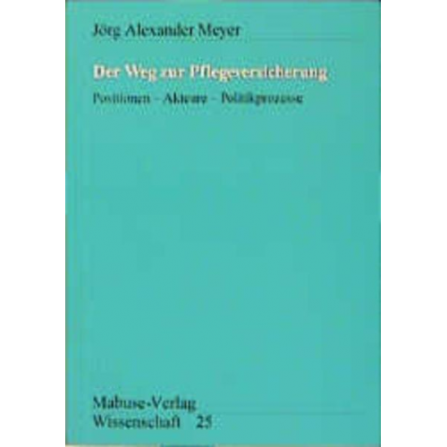 Jörg Alexander Meyer - Der Weg zur Pflegeversicherung