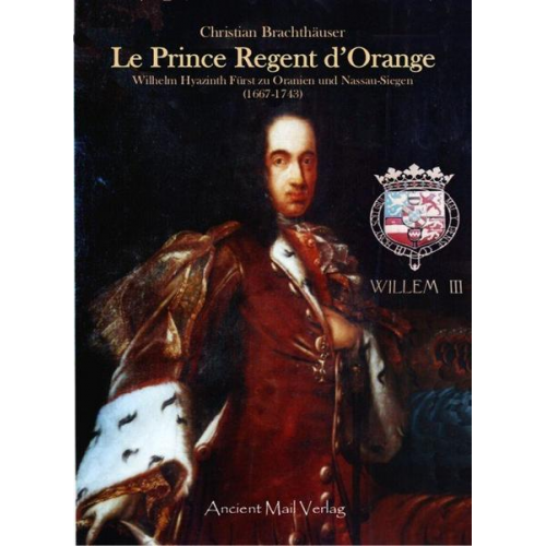 Christian Brachthäuser - Le Prince Regent d'Orange