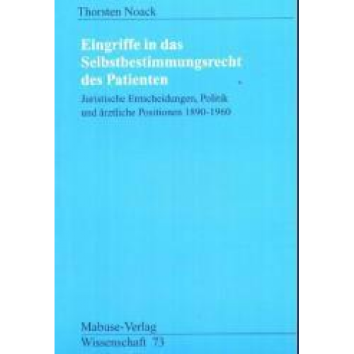 Thorsten Noack - Eingriffe in das Selbstbestimmungsrecht des Patienten