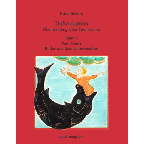 Edda Brehm - Individuation - Überwindung einer Depression