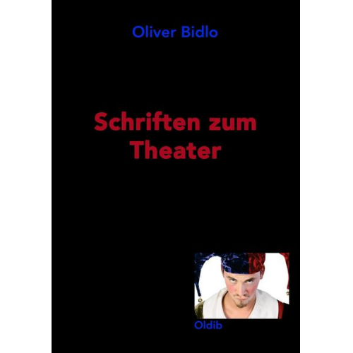 Oliver Bidlo - Schriften zum Theater