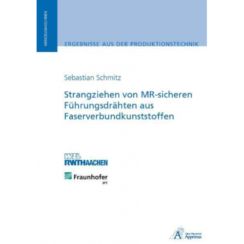 Sebastian Schmitz - Strangziehen von MR-sicheren Führungsdrähten aus Faserverbundkunststoffen