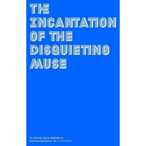 The Incantation of the Disquieting Muse