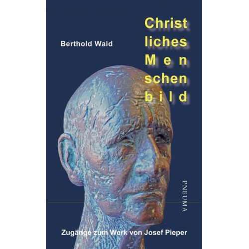 Berthold Wald - Christliches Menschenbild