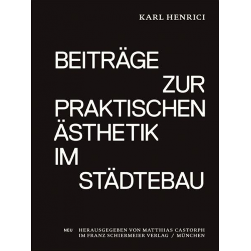 Karl Henrici - Beiträge zur praktischen Ästhetik im Städtebau